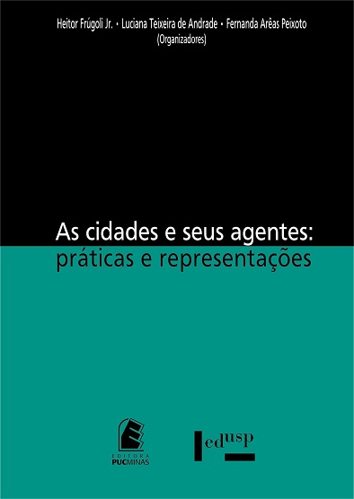 As cidades e seus agentes: práticas e representações